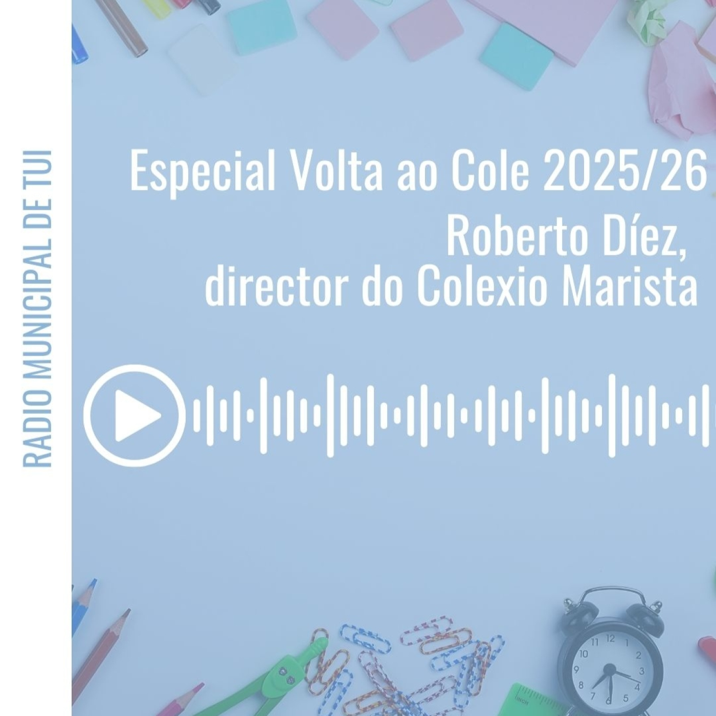 Ent. Roberto Díez, director do Colexio Maristas | Especial Volta ao Cole episode artwork