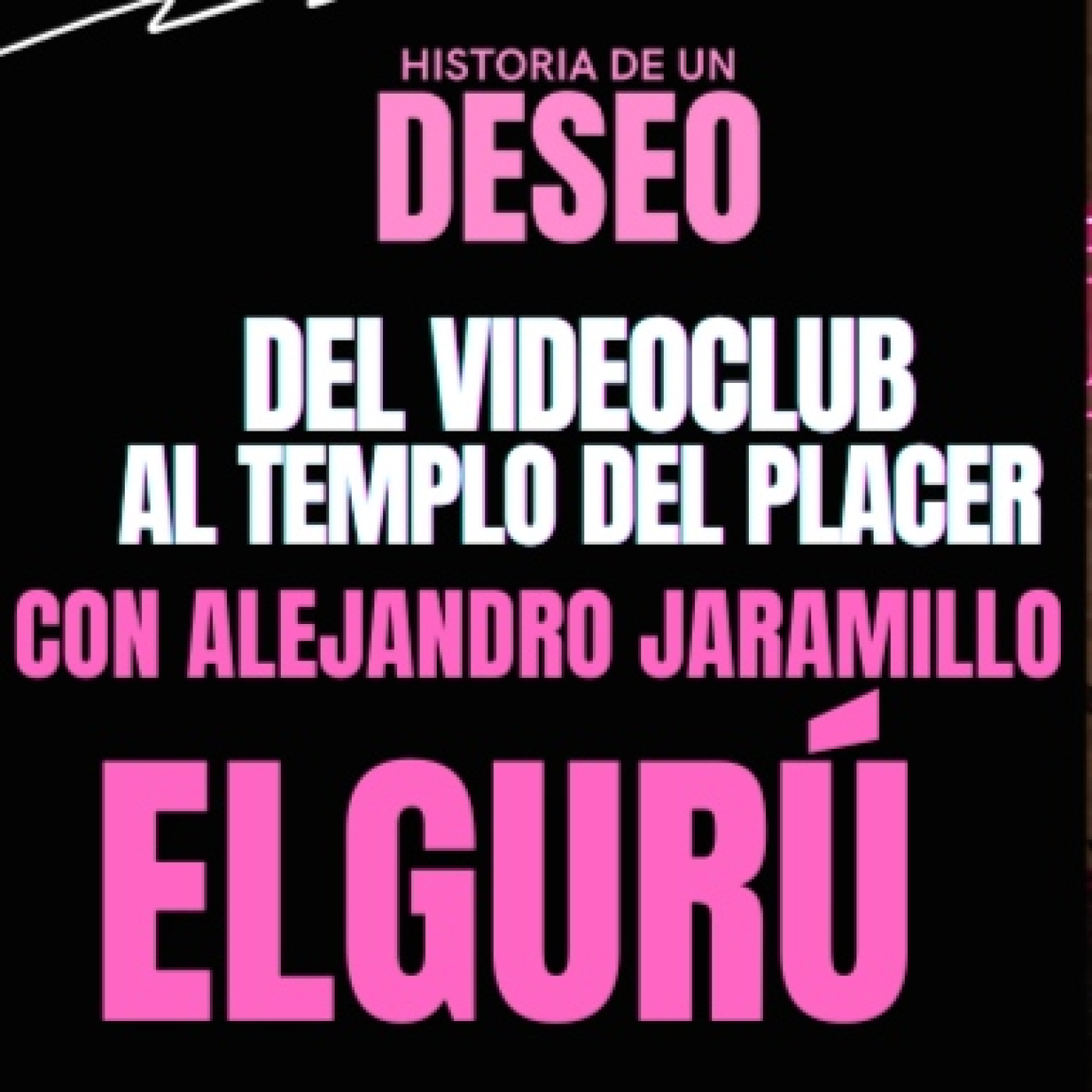 Historia de un Deseo