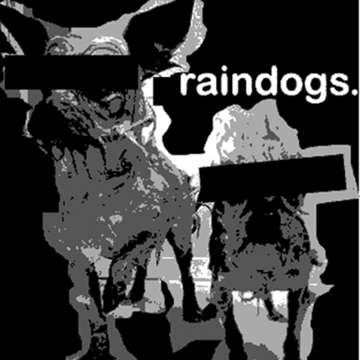 Raindogs