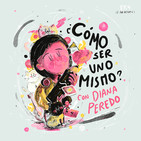 Ep.4 ¿Cómo ser uno mismo? Con Diana Peredo de Pictoline