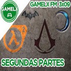 GAMELX FM 3x09 - Segundas partes sí que fueron buenas