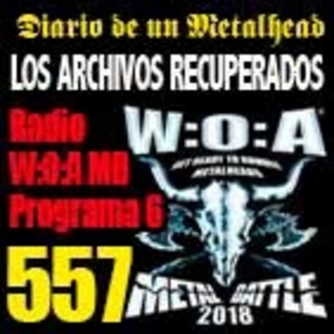Diario de un Metalhead 557. W:O:A MB RADIO 6 episode artwork