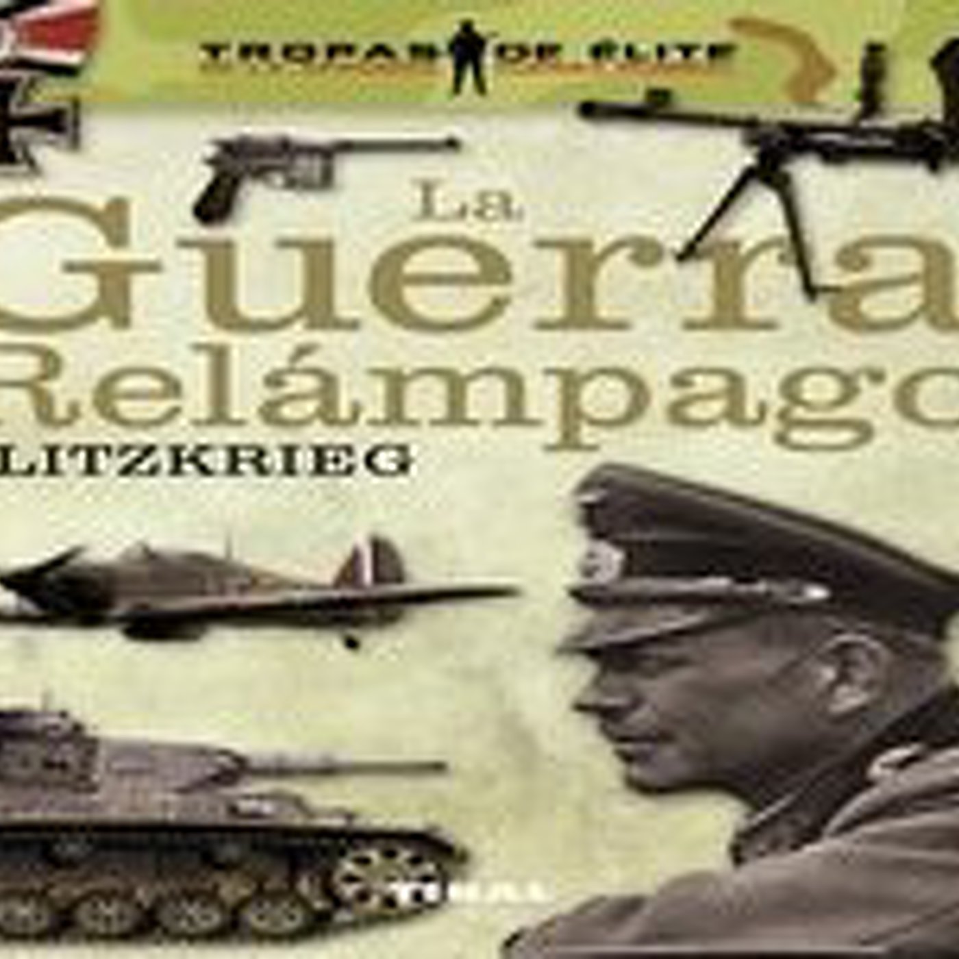 La Blitzkrieg (guerra relámpago)
