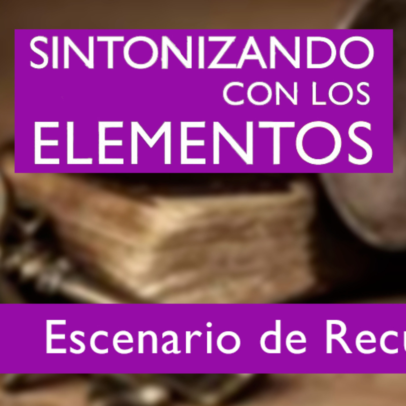 Sintonizando con los Elementos - ESCENARIO DE RECUERDOS episode artwork