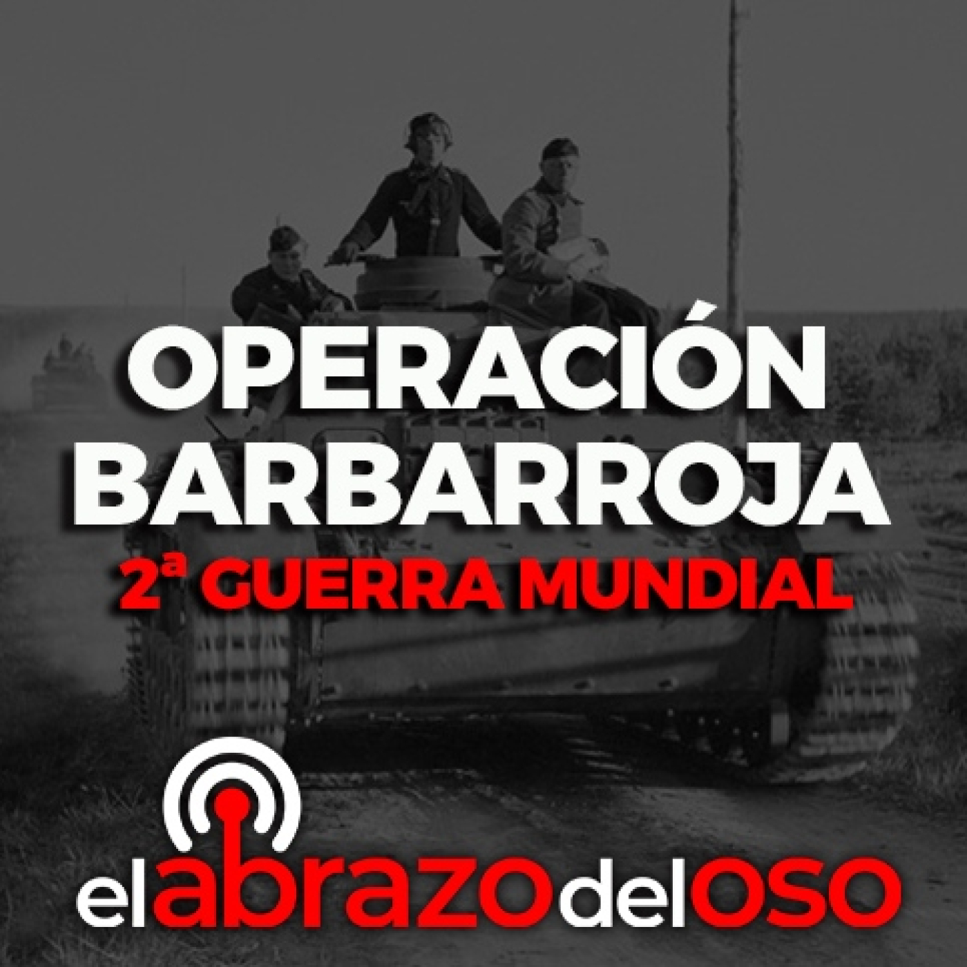 Operación Barbarroja: Segunda Guerra Mundial - El Abrazo del Oso