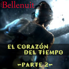 La Cuentacuentos - Bellenuit: El corazón del tiempo (Parte 2/3)