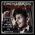 Cinemasmusic - Razones por las que amamos el cine y su música - Programa 16