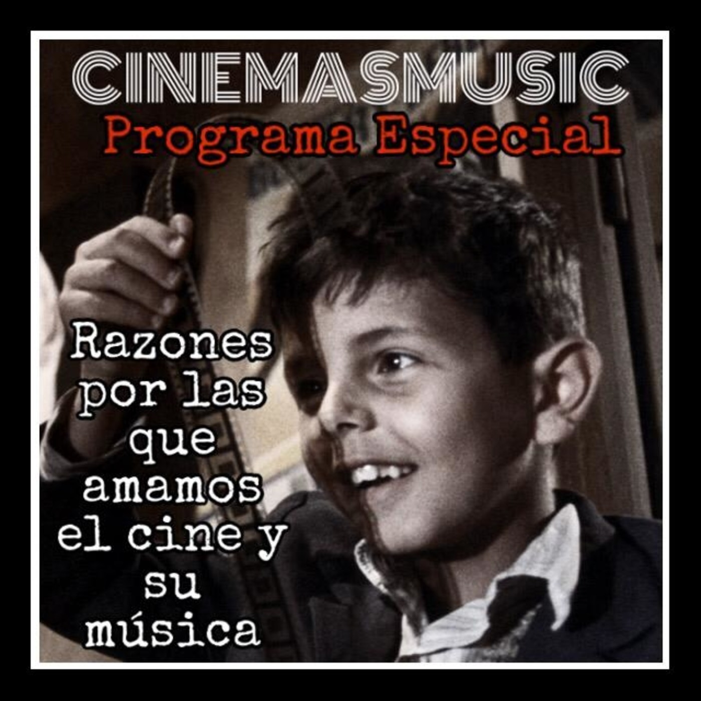 Cinemasmusic - Razones por las que amamos el cine y su música - Programa 16