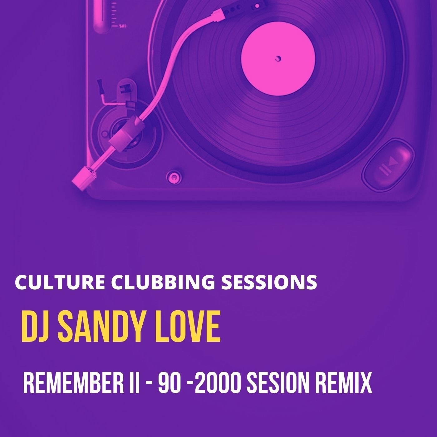 REMEMEBER SESION II REMIXES -DJ SANDY LOVE