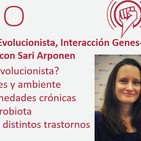 Ep. 180: Medicina Evolucionista, Interacción Genes-Ambiente y Microbiota, con Sari Arponen