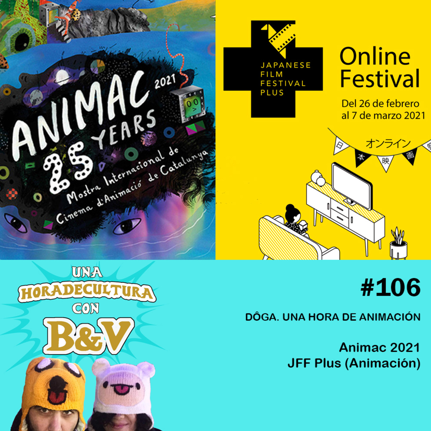 Una hora de cultura (con B&V) #106 - Especial Dôga: Animac 21 / JFF Plus (anime) episode artwork