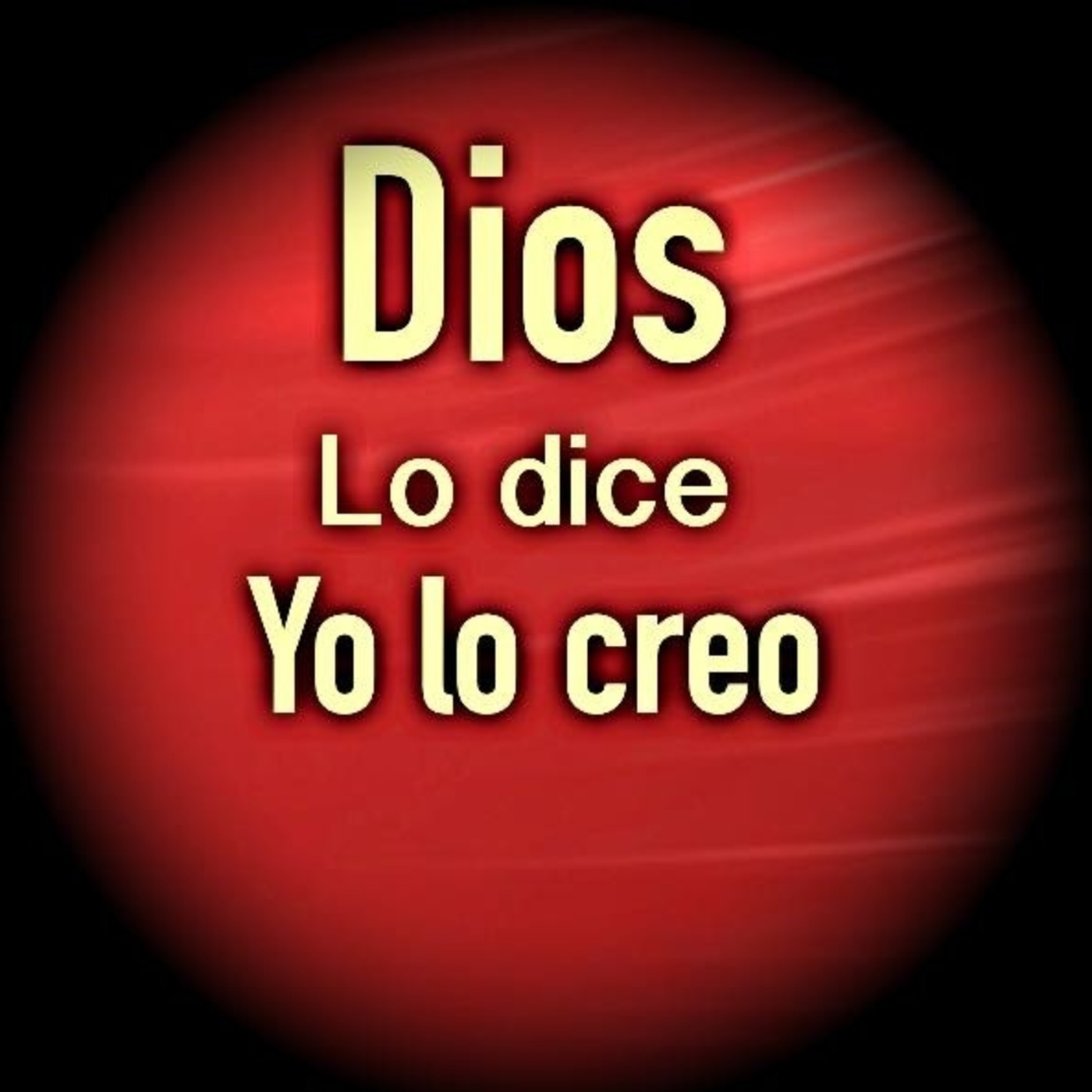 Si Dios lo dice yo lo creo