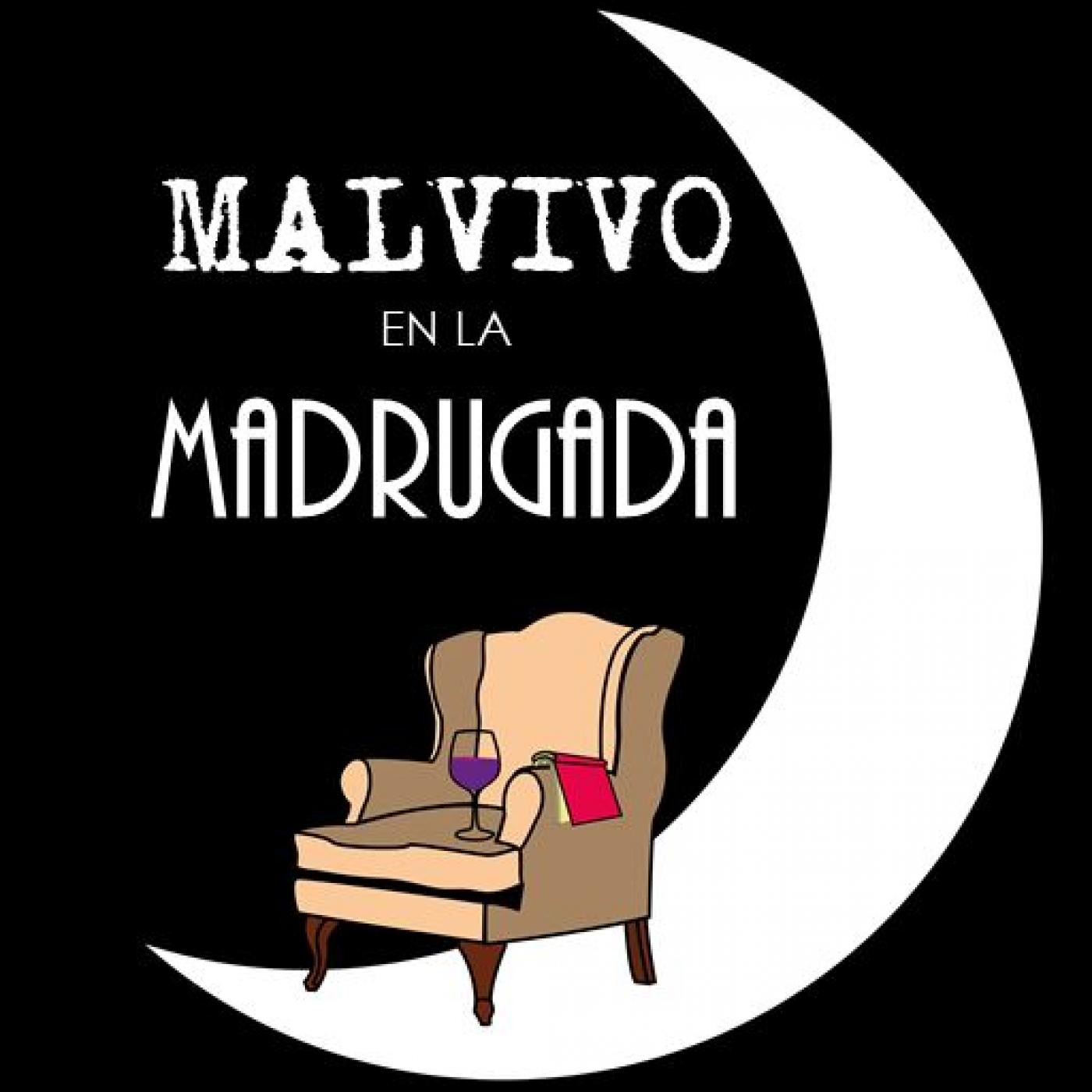 MALVIVO EN LA MADRUGADA