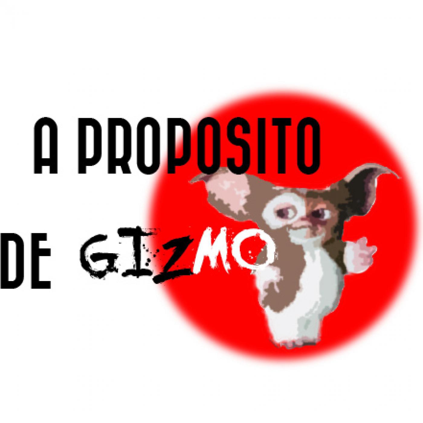 A propósito de Gizmo