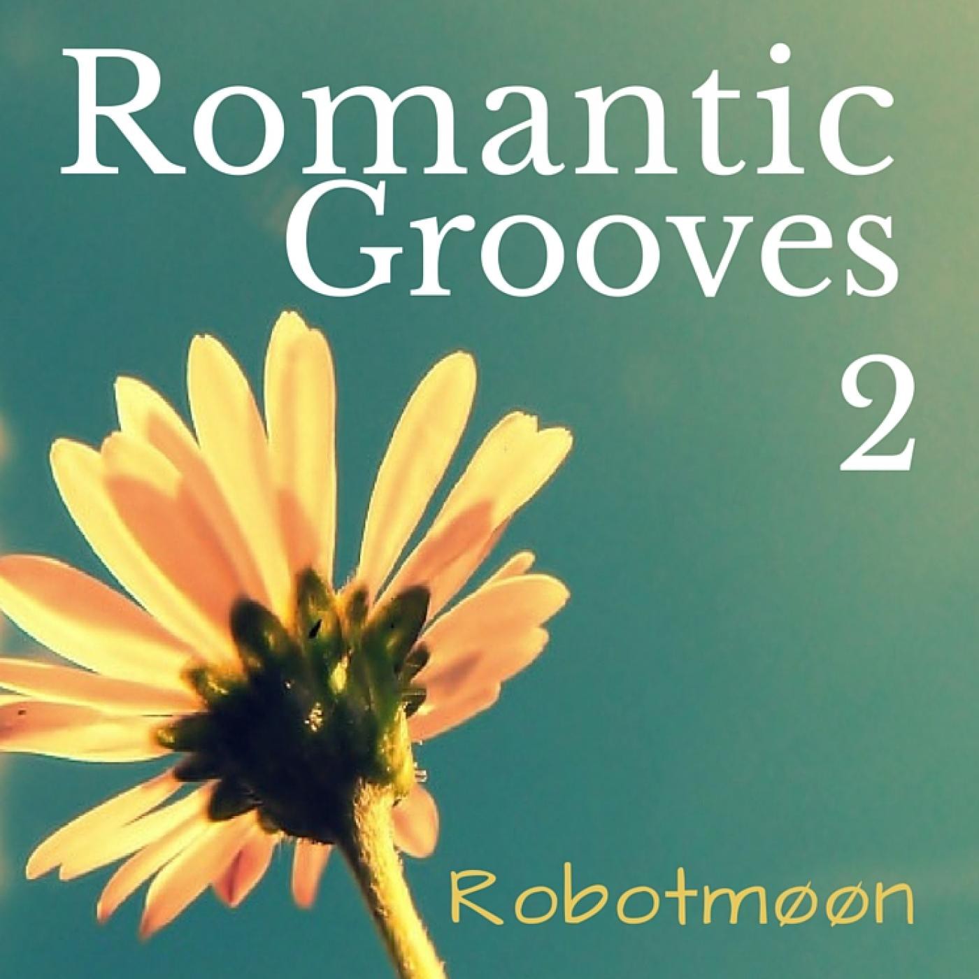 Romantic grooves 2 @ Robotmøøn marzo 2016 episode artwork