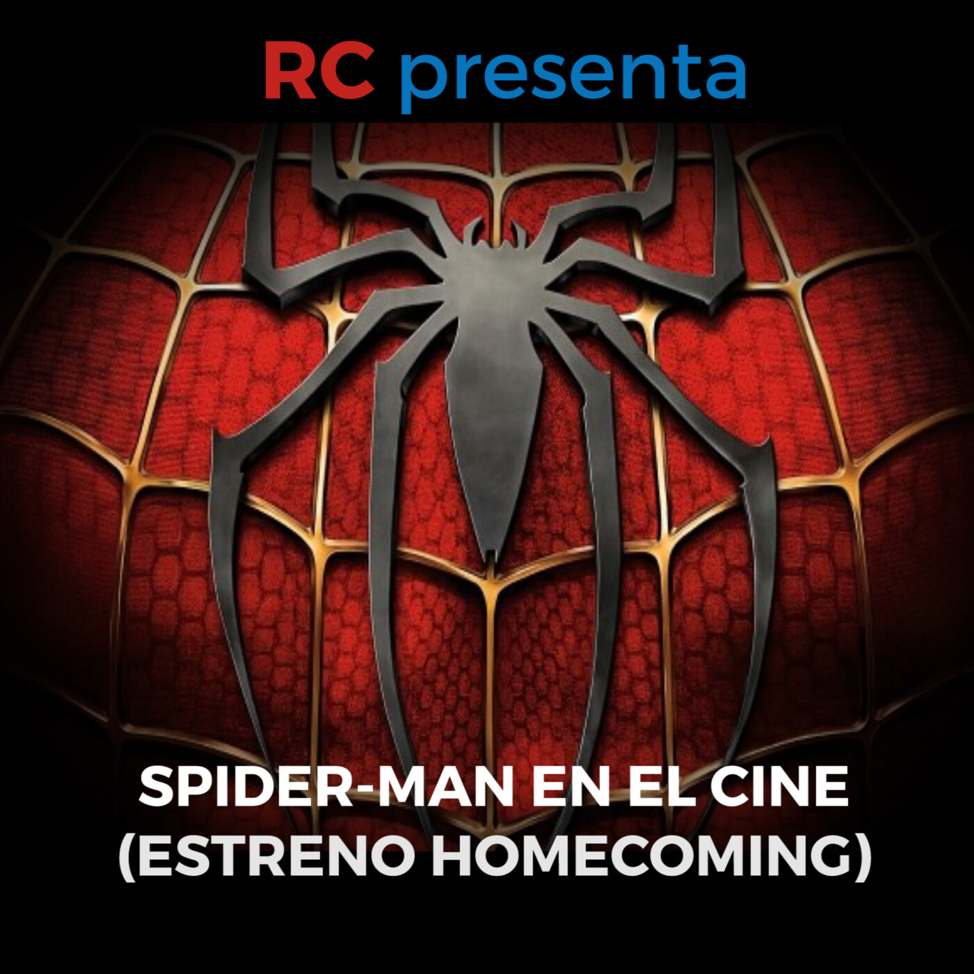 RC (3x02) | Especial Spider-Man en el cine (Estreno Spider-Man: Homecoming) episode artwork
