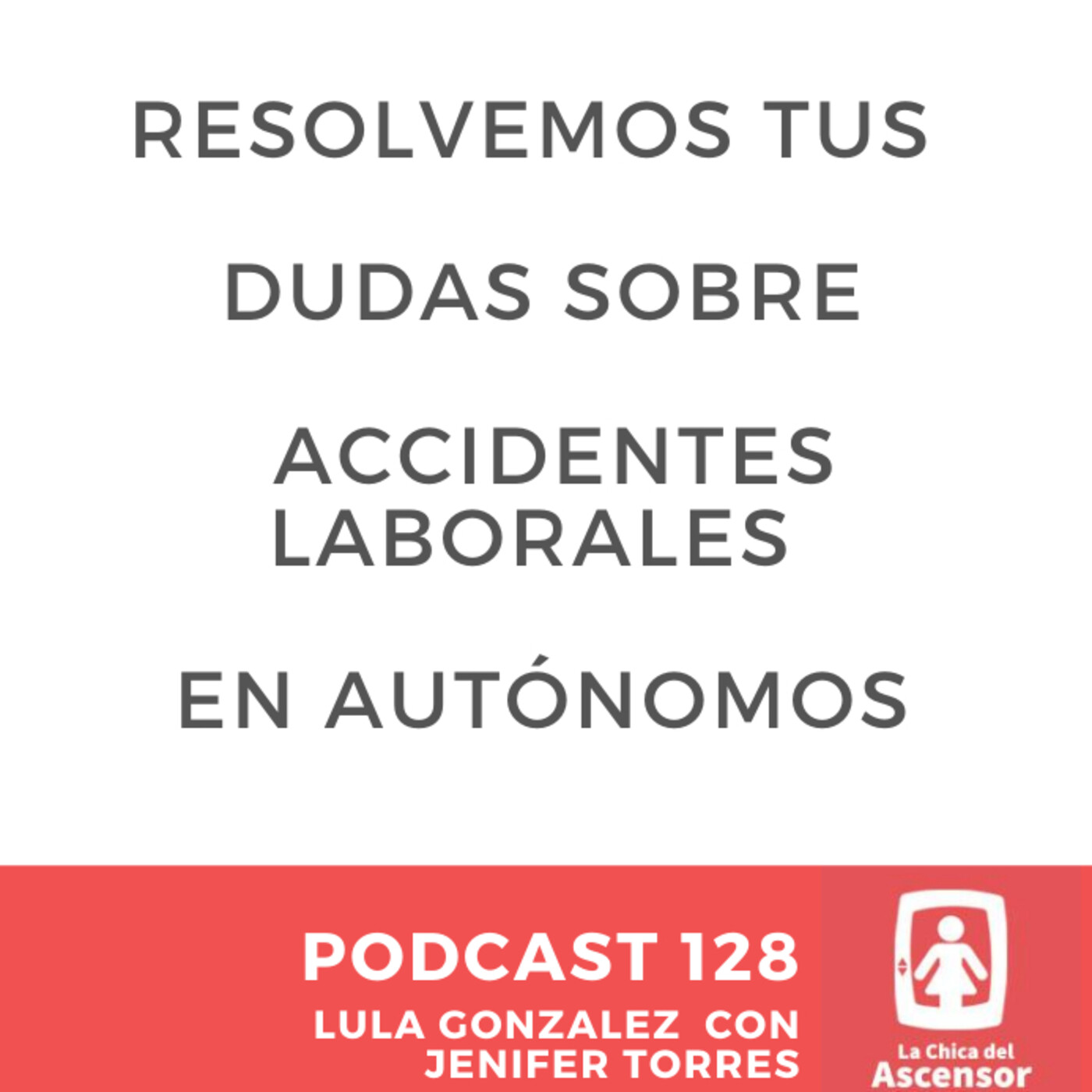 128 - Resolvemos dudas sobre accidentes laborales de autónomos