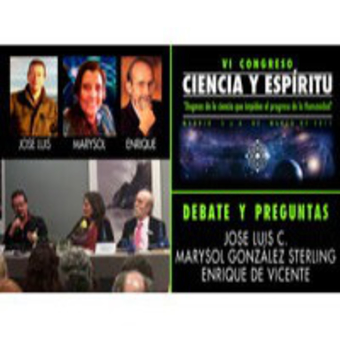 DEBATE Y PREGUNTAS CyE VI, José Luis C., Marysol G. Sterling, Enrique De Vicente