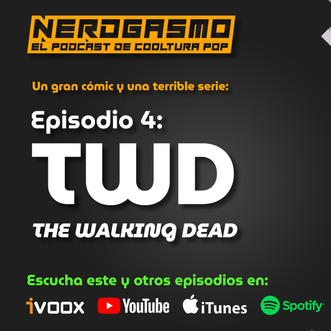 Nerdgasmo 04: THE WALKING DEAD