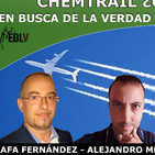 CHEMTRAIL ¿QUE SON? - En Busca de la Verdad, Rafa Fernández y equipo