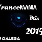 Dj Dalega - TranceMania Mix 2015