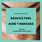 Básicos para Manchas y Acné I Regolodos.com