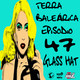 TERRA BALEÁRICA by GLASS HAT #047