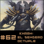 #62 Khârn: El Sendero Octuple. Un relato de la Herejía de Horus por Anthony Reynolds