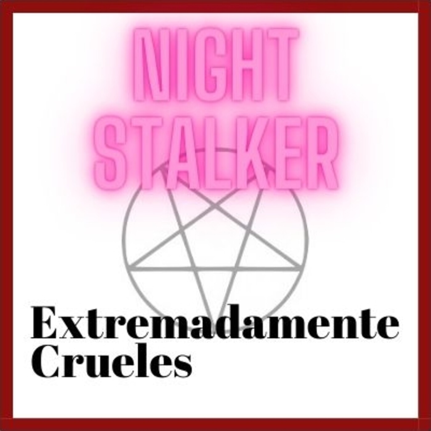 Extremadamente Crueles