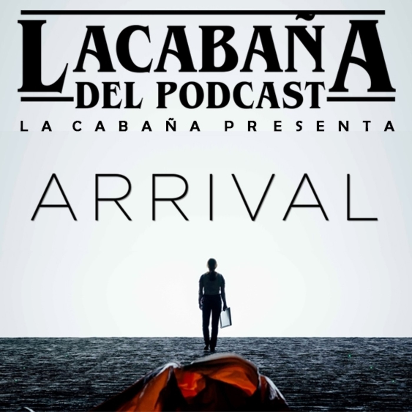 La Cabaña presenta: Arrival, La llegada. episode artwork