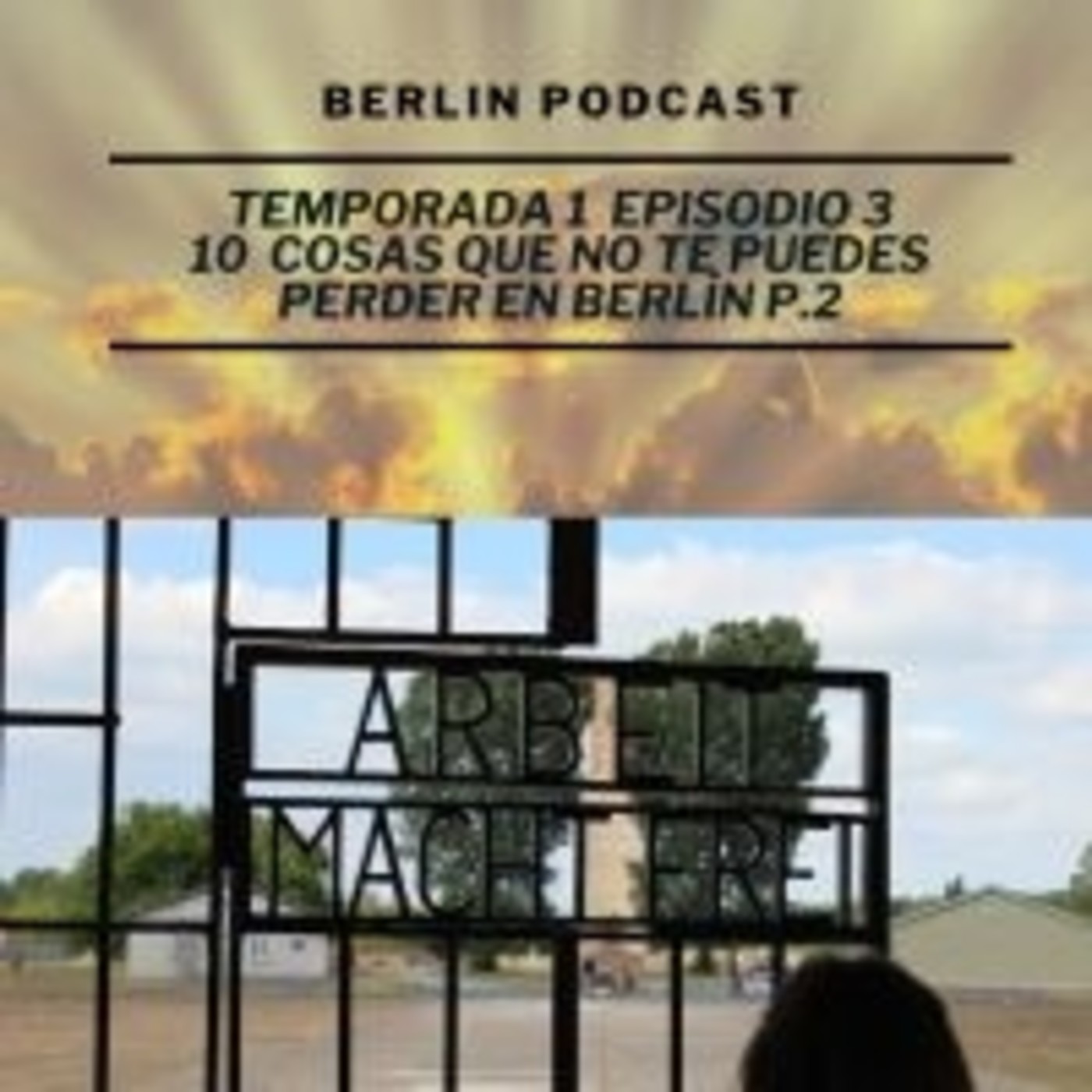 10 cosas que no te puedes perder en Berlín P.2 | Berlin Podcast