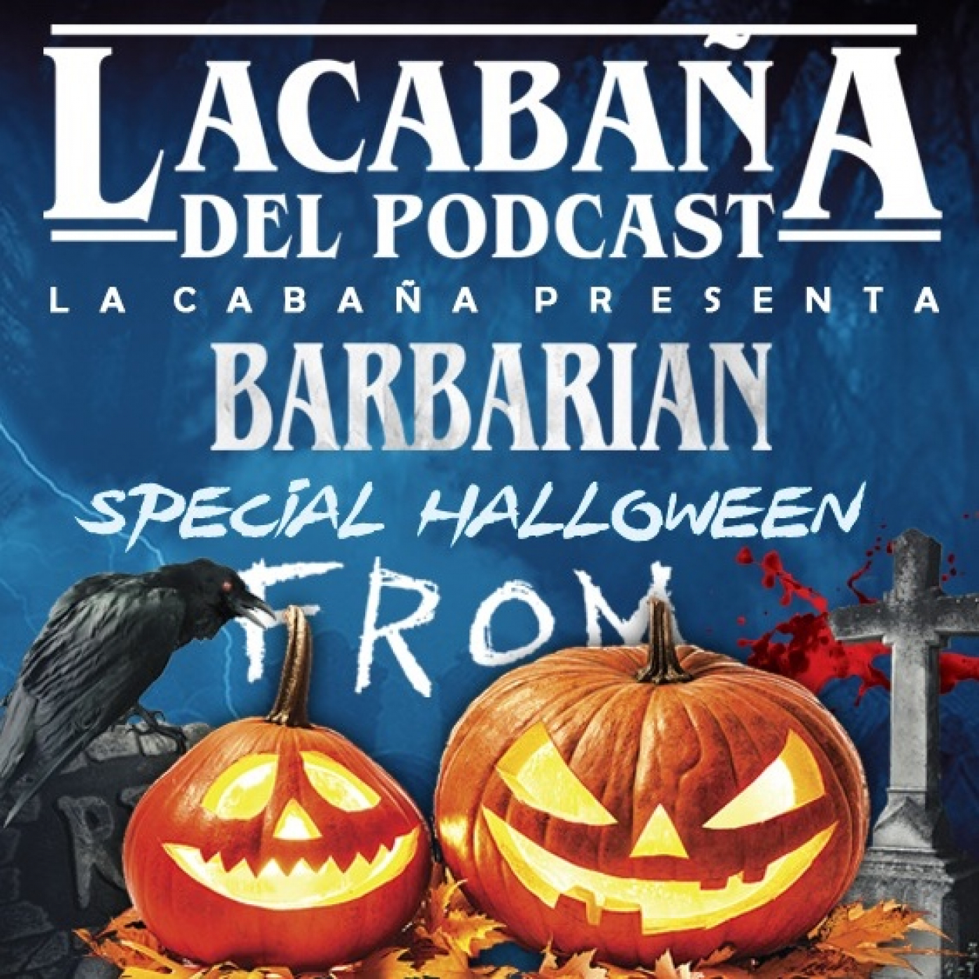 7x10 La Cabaña presenta: From + Barbarian episode artwork