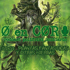 Cero en Cordura 3x03: PLANTAS FANTÁSTICAS Y OTRAS HIERBAS