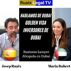 Hablamos de Emiratos Arabes con Maria Rubert | Golden Visa | Inversion Extranjera | Negocios Dubai