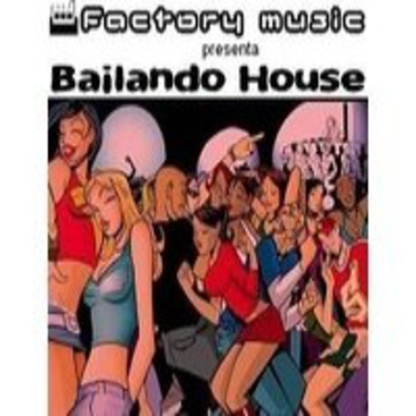 Factory Music presenta Bailando House 18.08.2013