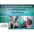 El Camino de la Terapéutica en Biodescodificación - Dr. Josep I. Caldera y Roser Rodriguez