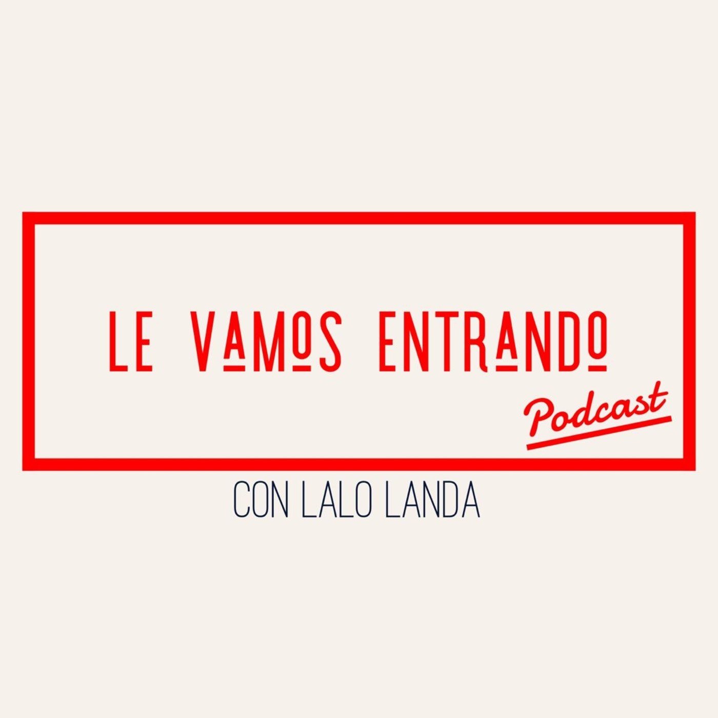 Le Vamos Entrando