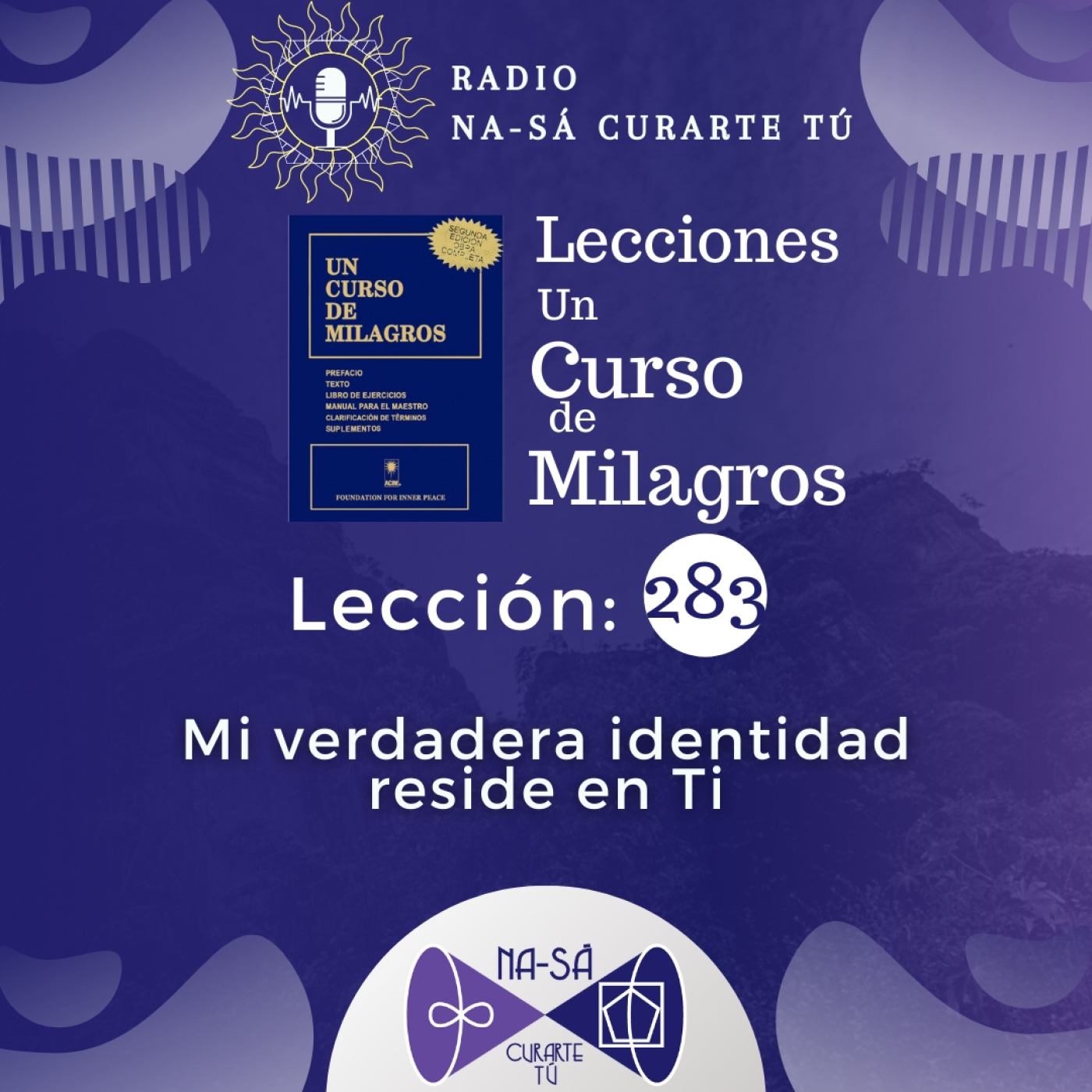 Lección 283 - UCDM - Mi verdadera identidad reside en Ti. episode artwork