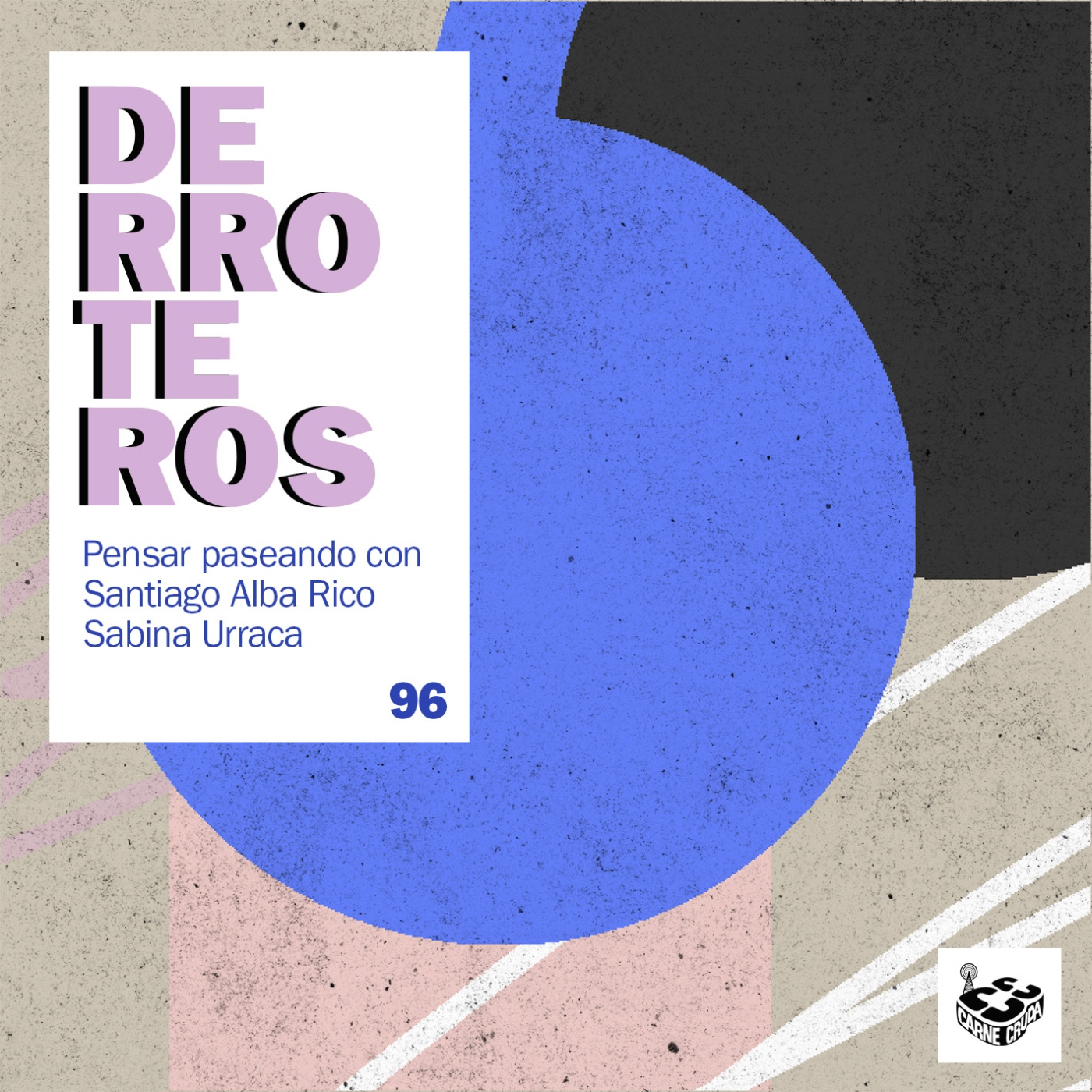 Derroteros: Cuatro, con Santiago Alba Rico (CARNE CRUDA EXTRA) - Acceso anticipado