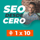 Ep 10. Caso de estudio: impacto de los featured snippets en el tráfico de una web