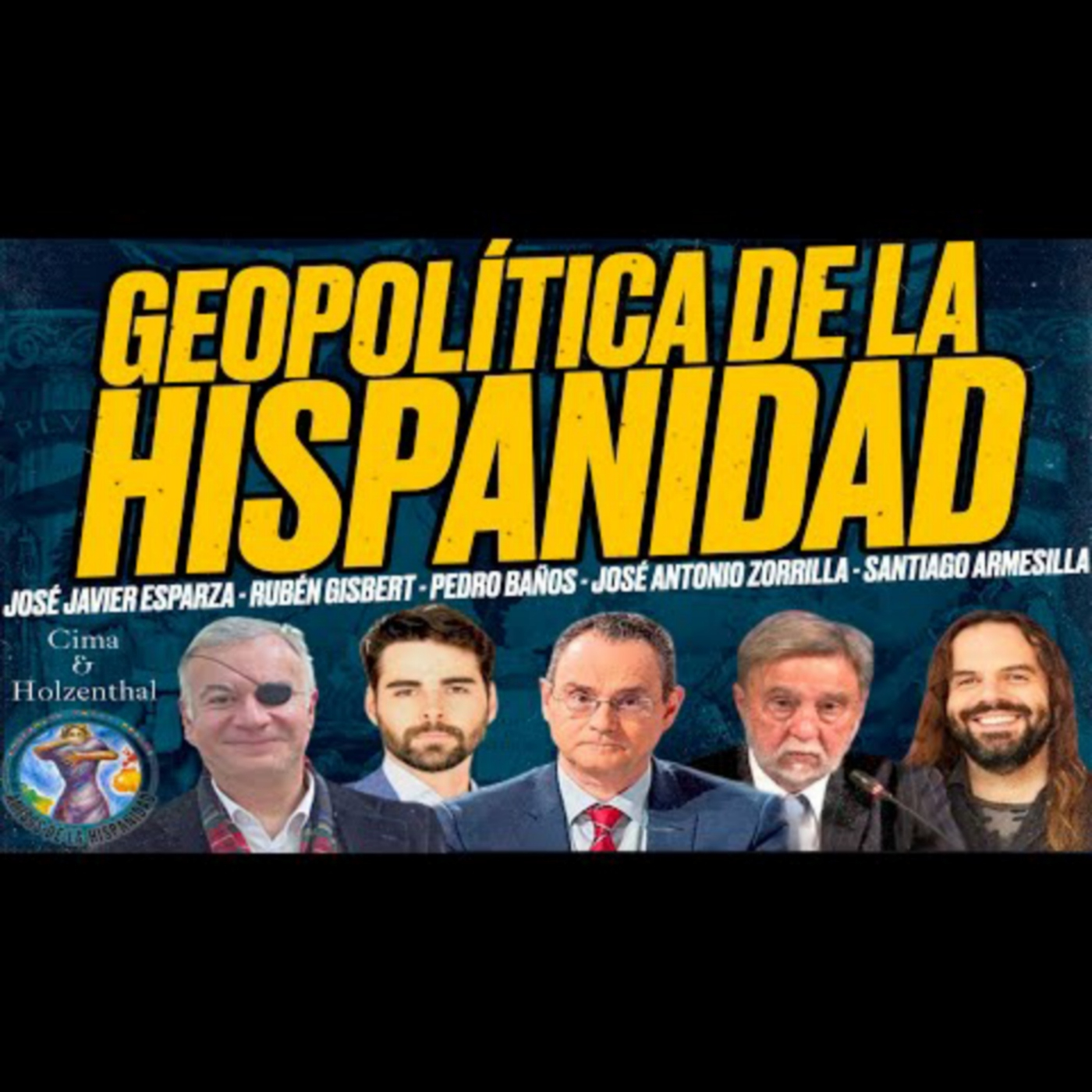 GEOPOLÍTICA de la HISPANIDAD: BAÑOS, GISBERT, Zorrilla, Esparza y ARMESILLA @CimaHolzenthal