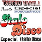 Especial Monográfico ITALO DISCO 1º Parte
