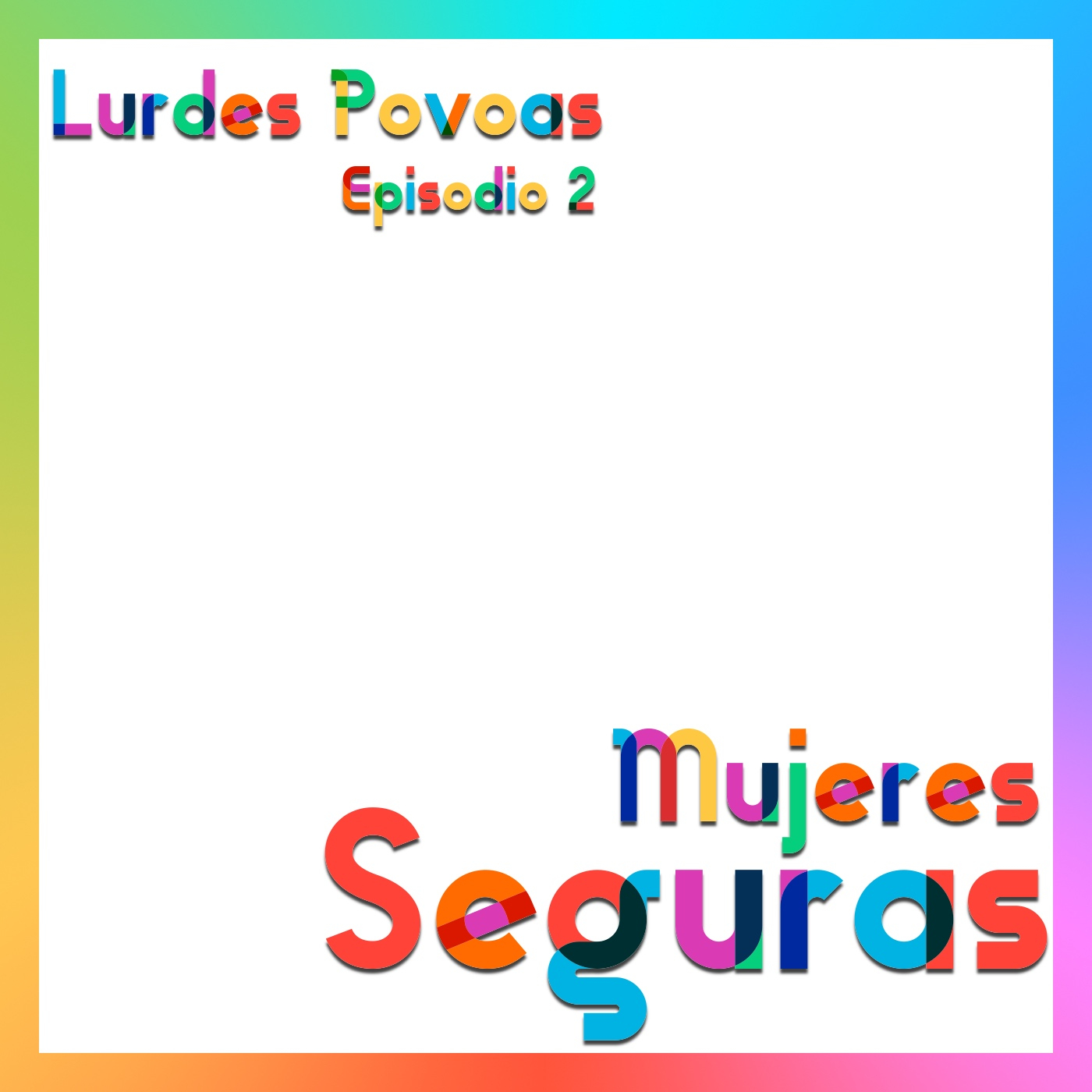 Mujeres Seguras, un podcast de #RedEWI