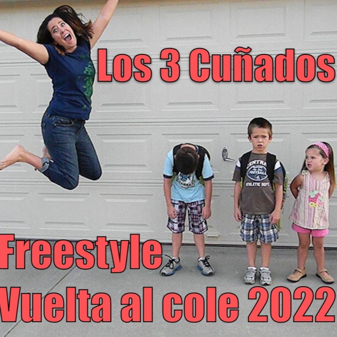 Los 3 Cuñados programa 118 - Freestyle vuelta al cole 2022