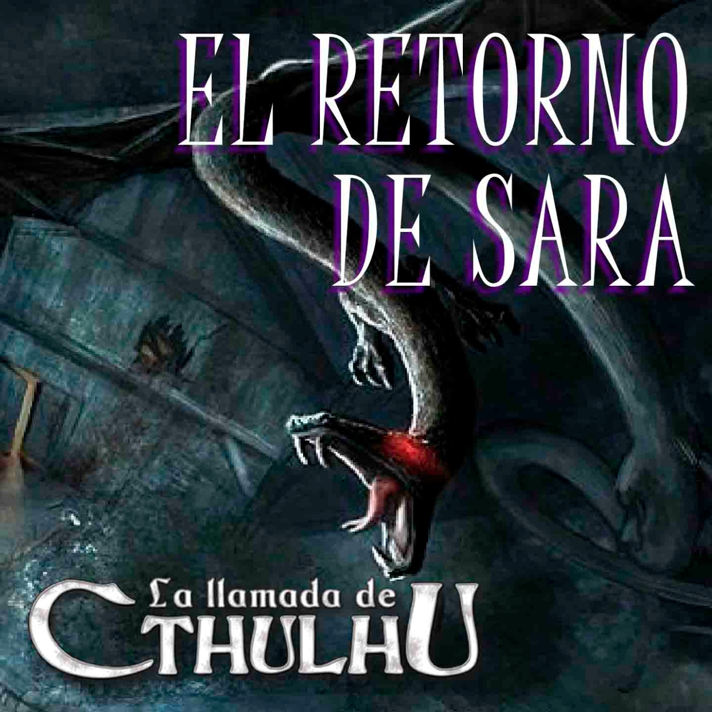 La Llamada de Cthulhu - El Retorno de Sara 3