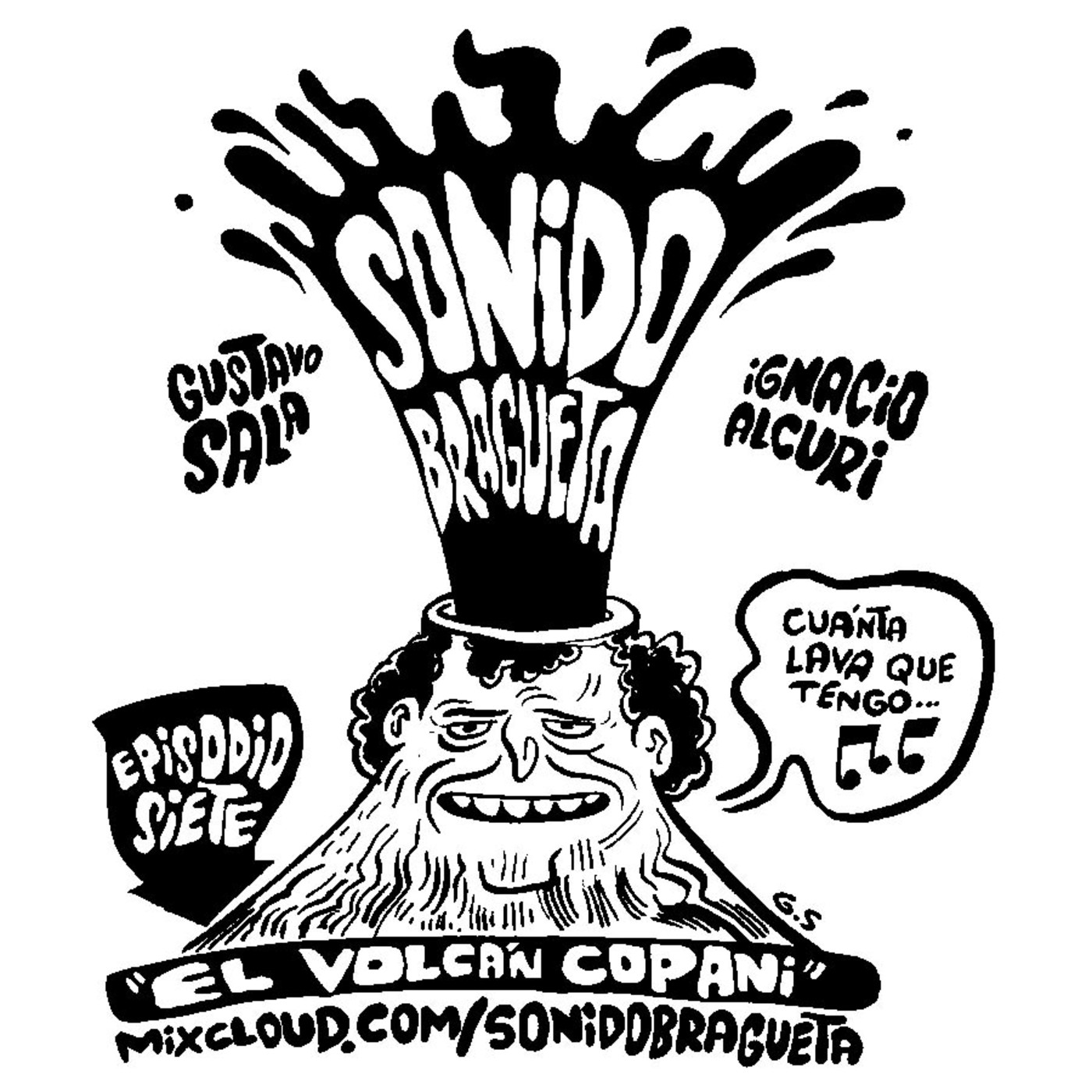 Sonido Bragueta ep. 07 - El Volcán Copani episode artwork