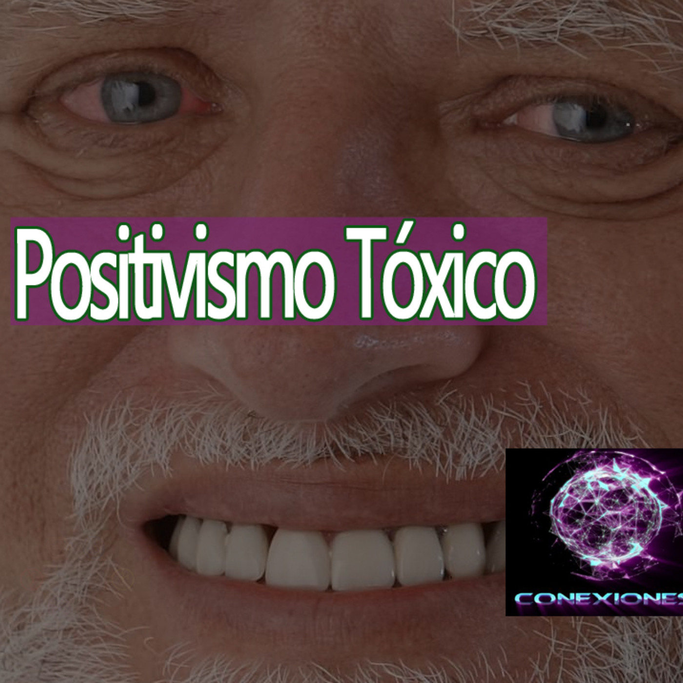 Conexiones Positivismo Tóxico (Optimismo Programado) episode artwork