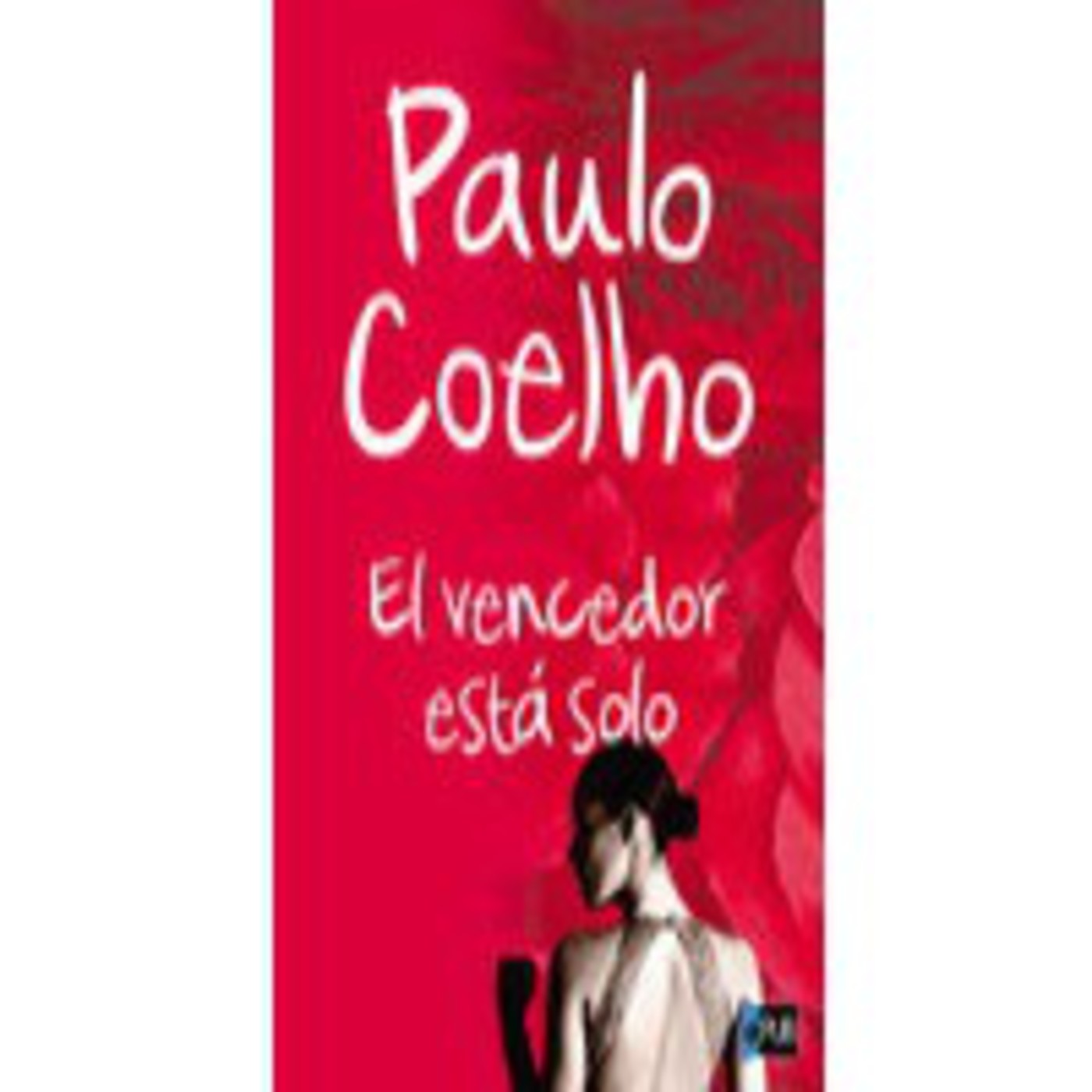 VE-04 Paulo Coelho,El Vencedor Esta Solo (D2)