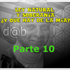 Dab Radio 5.0 Episodio 1- Parte 10 - Ley Natural Y Soberanía FINAL ROUND