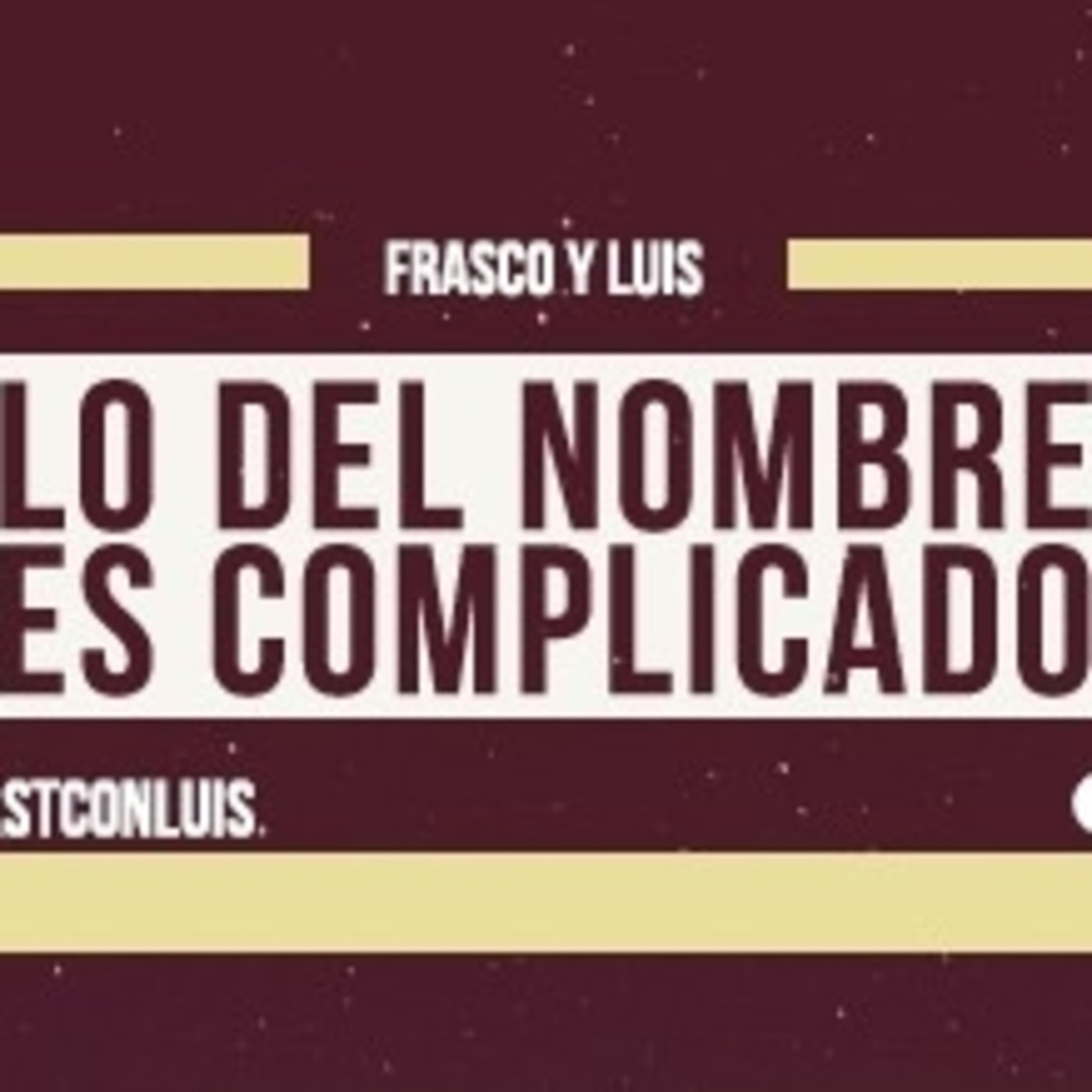 Lo del nombre es complicado